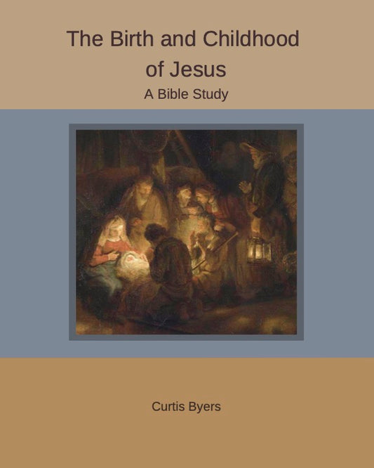 The Birth and Childhood of Jesus: A Bible Study